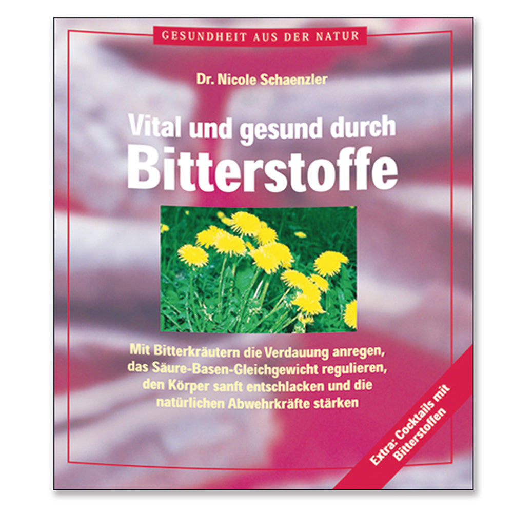 VITAL UND GESUND DURCH BITTERSTOFFE  Dr. Nicole Schaenzler